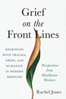 Grief on the Front Lines - Rachel Jones - 9781623176419