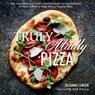 Truly Madly Pizza - Suzanne Lenzer - 9781623362195