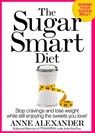 The Sugar Smart Diet - Anne Alexander ; Julia VanTine - 9781623362812