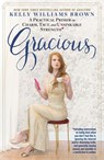 Gracious - Kelly Williams Brown - 9781623367985