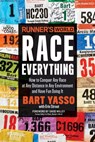 Runner's World Race Everything - Bart Yasso ; Erin Strout ; Editors of Runner's World Maga - 9781623369835