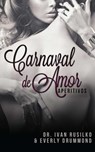 Carnaval de Amor (The Winemaker's Dinner - Spanish Edition) - Dr. Ivan Rusilko ; Everly Drummond - 9781623421618