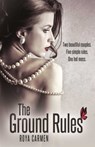 The Ground Rules (Book 1) - Roya Carmen - 9781623422073