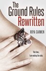 Ground Rules: Rewritten (Book 2) - Roya Carmen - 9781623422295