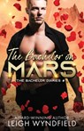 The Bachelor on Mars - Leigh Wyndfield - 9781623422707