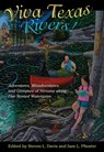 Viva Texas Rivers! - Sam L. Pfiester ; Steven L. Davis - 9781623499808