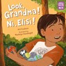 Look, Grandma! Ni, Elisi! - Art Coulson ; Madelyn Goodnight - 9781623542047