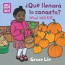 Que Llenara Canasta? / What Will Fit?, What Will Fit? - LIN,  Grace - 9781623542252