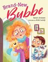 Brand-New Bubbe - Sarah Aronson ; Ariel Landy - 9781623542498