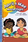 April & Mae and the Movie Night - Megan Dowd Lambert ; Gisela Bohorquez - 9781623542641