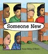 Someone New - Anne Sibley O'Brien - 9781623542696