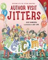 Author Visit Jitters - Julie Danneberg ; Judy Love - 9781623544362