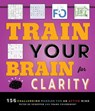 Train Your Brain for Clarity - Peter De Schepper ; Frank Coussement - 9781623545185