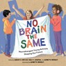 No Brain the Same - Lindsay H. Metcalf ; Keila V. Dawson - 9781623545833