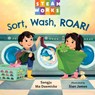 Sort, Wash, Roar! - Songju Ma Daemicke - 9781623547363