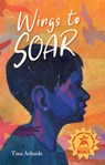 Wings to Soar - Tina Athaide - 9781623547578