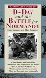 A Traveller's Guide to D-Day and the Battle for Normandy - Carl Shilleto ; Mike Tolhurst - 9781623710576
