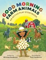 Good Morning, Farm Animals - Whitney Sanderson ; Ruth Sanderson - 9781623716585