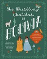 The Wrestling Cholitas of Bolivia - Claudia Bellante - 9781623718077