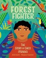 Forest Fighter: The Story of Chico Mendes - Anita Ganeri - 9781623718183
