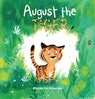 August the Tiger - Marieke Van Ditshuizen - 9781623719364