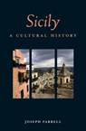 Sicily: A Cultural History - Joseph Farrell - 9781623719579