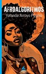 Afroalgoritmos - Yolanda Arroyo Pizarro - 9781623752361