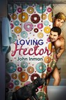 Loving Hector - John Inman - 9781623804664