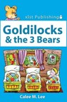 Goldilocks & the 3 Bears - Calee M. Lee - 9781623953461