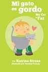 Mi gato es gordo - Katrina Streza - 9781623957537