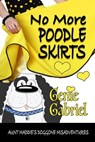 No More Poodle Skirts - Genie Gabriel - 9781624200625