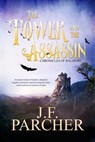 The Tower and the Assassin - J. F. Parcher - 9781624201325