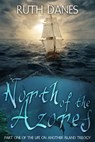North of the Azores - Ruth Danes - 9781624203367