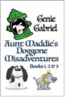 Aunt Maddies’s Doggone Misadventures - Genie Gabriel - 9781624203688