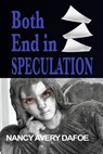 Both End in Speculation - Nancy Avery Dafoe - 9781624204012