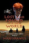 Lost and Found in a New World - Sherry Derr-Wille - 9781624206412