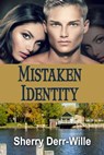 Mistaken Identity - Sherry Derr-Wille - 9781624207112