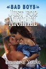 Just For Michael - Christine Young - 9781624207150