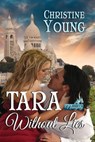 Tara Without Lies - Christine Young - 9781624208201