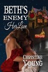 Beth's Enemy Her Love - Christine Young - 9781624208737