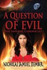 A Question of Evil - Nicholas Samuel Stember - 9781624208850