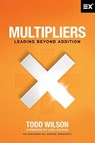 Multipliers: Leading Beyond Addition - Carl George - 9781624240164