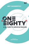 One Eighty: A Return to Disciple-Making - Dave Ferguson - 9781624241215
