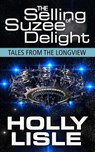 The Selling of Suzee Delight - Holly Lisle - 9781624560279