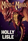 Mind of the Magic - Holly Lisle - 9781624560590