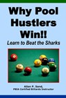 Why Pool Hustlers Win: Learn to Beat the Sharks - Allan P. Sand - 9781625052179