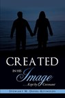 Created in His Image - Stewart W Diesel-Reynolds - 9781625098276