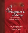 A Woman's Story: Overcoming the Shame of HIV - Ida W. Byther-Smith ; Annette Y. Fields ; Angel D. Jones - 9781625173287