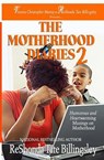 The Motherhood Diaries 2: Humorous and Heartwarming Musings on Motherhood - Reshonda Tate Billingsley - 9781625174529