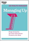 Managing Up (HBR 20-Minute Manager Series) - Harvard Business Review - 9781625270849